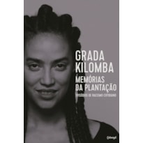 MEMÓRIAS DA PLANTAÇÃO: EPISÓDIOS DE RACISMO COTIDIANO