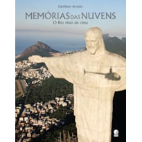 MEMÓRIAS DAS NUVENS: O RIO VISTO DE CIMA MEMÓRIAS DAS NUVENS: O RIO VISTO DE CIMA