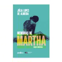 MEMÓRIAS DE MARTHA - LEITURA OBRIGATÓRIA DA FUVEST | EDIÇÃO COMENTADA