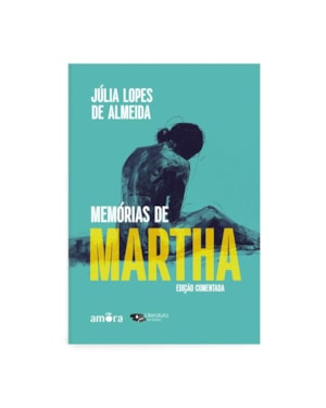MEMÓRIAS DE MARTHA - LEITURA OBRIGATÓRIA DA FUVEST | EDIÇÃO COMENTADA
