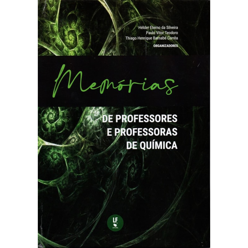 MEMÓRIAS DE PROFESSORES E PROFESSORAS DE QUÍMICA