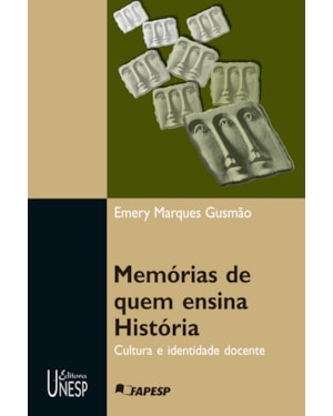 MEMÓRIAS DE QUEM ENSINA HISTÓRIA: CULTURA E IDENTIDADE DOCENTE