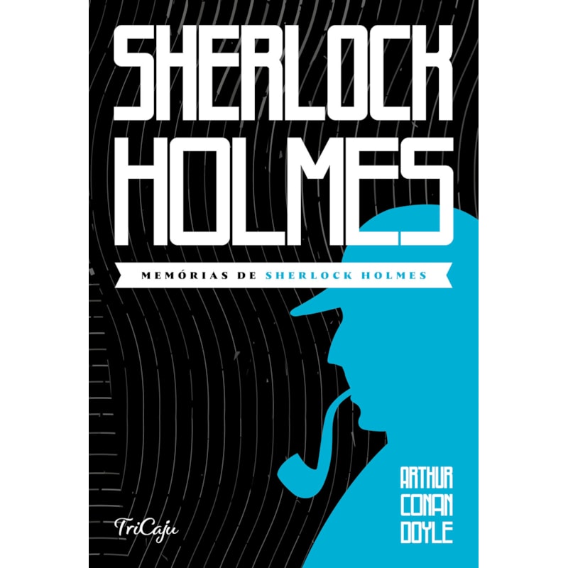 MEMÓRIAS DE SHERLOCK HOLMES
