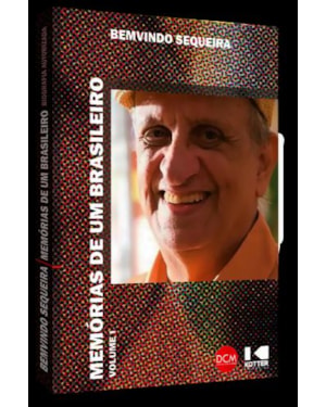 MEMÓRIAS DE UM BRASILEIRO: VOLUME I