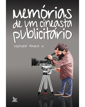 MEMÓRIAS DE UM CINEASTA PUBLICITÁRIO
