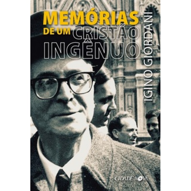 MEMÓRIAS DE UM CRISTÃO INGÊNUO