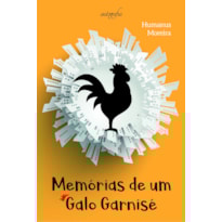 MEMÓRIAS DE UM GALO GARNISÉ MEMÓRIAS DE UM GALO GARNISÉ