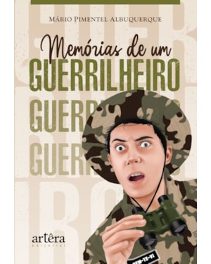 MEMÓRIAS DE UM GUERRILHEIRO