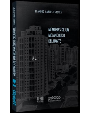 MEMÓRIAS DE UM MELANCÓLICO DELIRANTE
