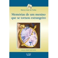 MEMÓRIAS DE UM MENINO QUE SE TORNOU ESTRANGEIRO