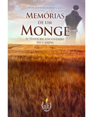 MEMÓRIAS DE UM MONGE - O TESOURO ESCONDIDO NO CAMPO