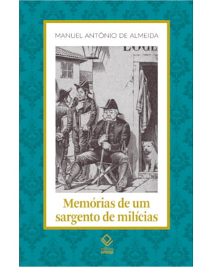 MEMÓRIAS DE UM SARGENTO DE MILÍCIAS