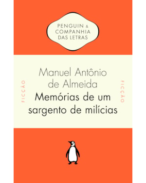 MEMÓRIAS DE UM SARGENTO DE MILÍCIAS - PREFÁCIO DE RUY CASTRO