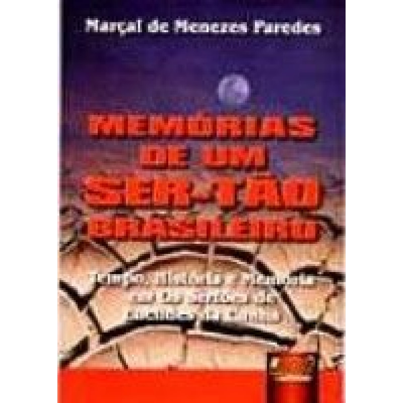 MEMÓRIAS DE UM SER-TÃO BRASILEIRO - TEMPO, HISTÓRIA E MEMÓRIA EM OS SERTÕES DE EUCLIDES DA CUNHA