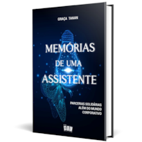 Memórias de uma assistente: Parcerias solidárias além do mundo corporativo
