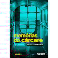 Memórias do cárcere - vol. I: Viagens