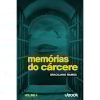 Memórias do cárcere - vol. IV: Casa de correção