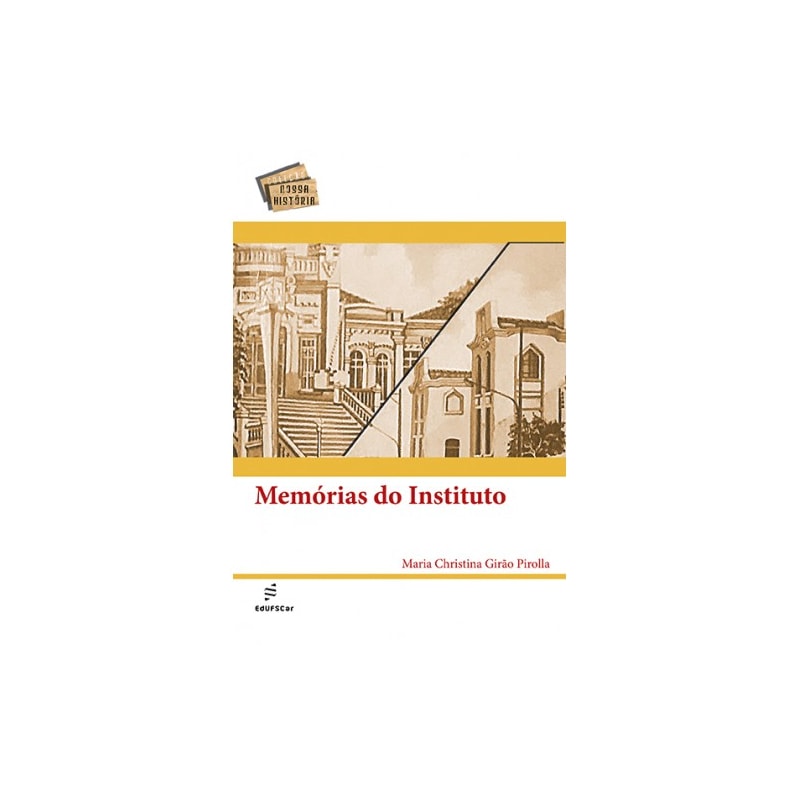MEMÓRIAS DO INSTITUTO, 1911-1976