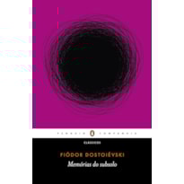 MEMÓRIAS DO SUBSOLO: (TRADUÇÃO DO ORIGINAL RUSSO COM APRESENTAÇÃO E NOTAS DE RUBENS FIGUEIREDO)