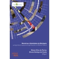 Memórias e identidades da metrópole: cartografando espaços de significações no Distrito Federal