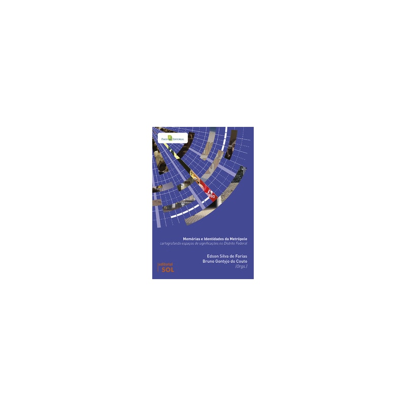 Memórias e identidades da metrópole: cartografando espaços de significações no Distrito Federal
