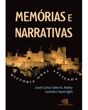 MEMÓRIAS E NARRATIVAS: HISTÓRIA ORAL APLICADA