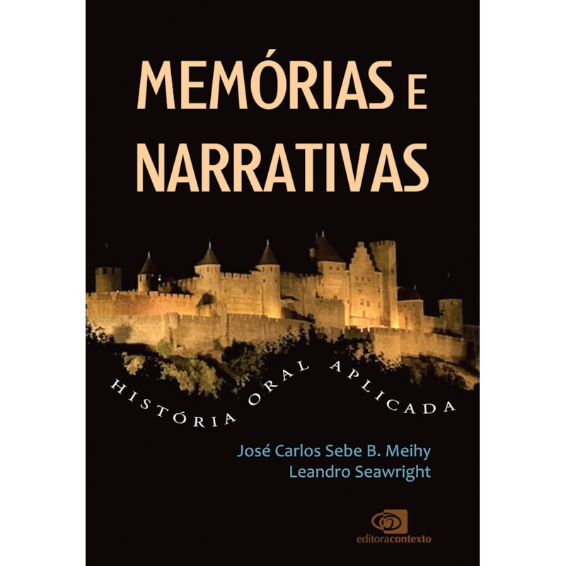 MEMÓRIAS E NARRATIVAS: HISTÓRIA ORAL APLICADA