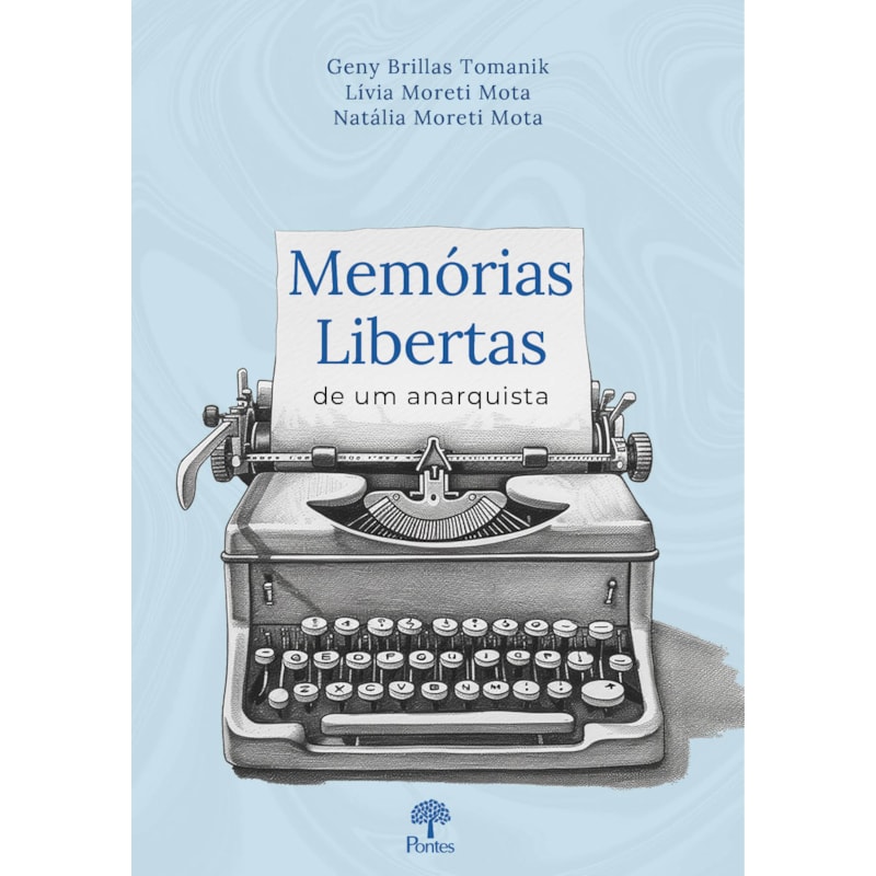 MEMÓRIAS LIBERTAS DE UM ANARQUISTA