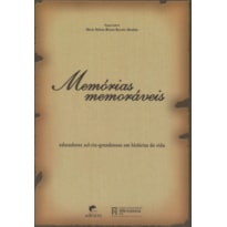 MEMORIAS MEMORAVEIS: EDUCADORES SUL-RIOGRANDENSES EM HISTORIA DE VIDA