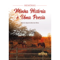 MEMÓRIAS: MINHA HISTÓRIA É UMA POESIA