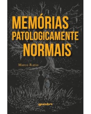 MEMÓRIAS PATOLOGICAMENTE NORMAIS