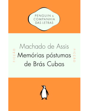 MEMÓRIAS PÓSTUMAS DE BRÁS CUBAS (CLÁSSICO DE MACHADO DE ASSIS) - COM CONTEÚDO EXTRA, IDEAL PARA ESTUDANTES