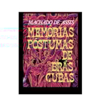MEMÓRIAS PÓSTUMAS DE BRÁS CUBAS - COLEÇÃO DE BOLSO