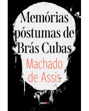 MEMÓRIAS PÓSTUMAS DE BRÁS CUBAS: TEXTO INTEGRAL