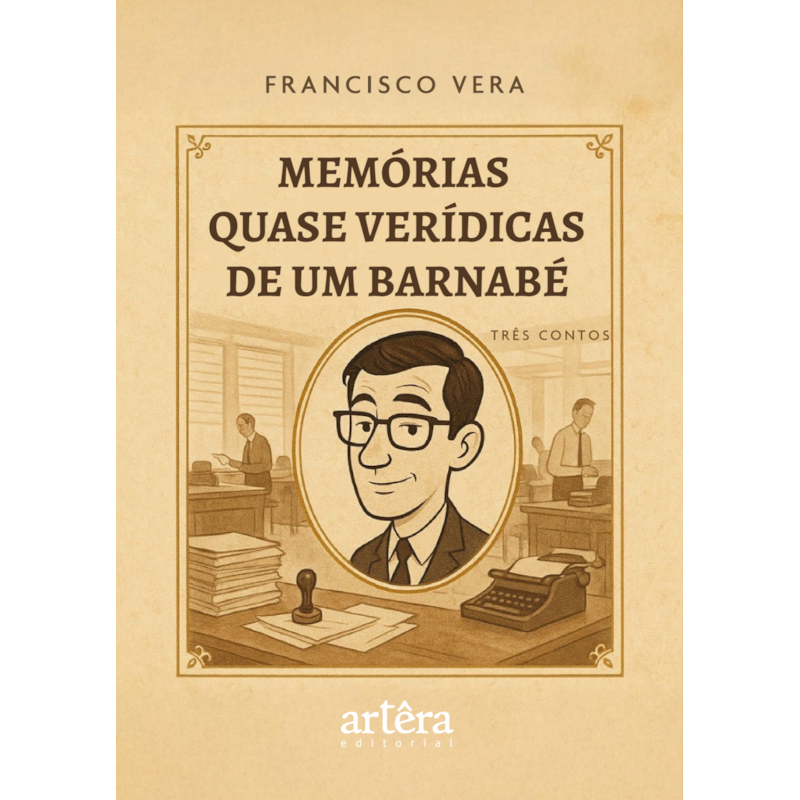 MEMÓRIAS QUASE VERÍDICAS DE UM BARNABÉ: TRÊS CONTOS