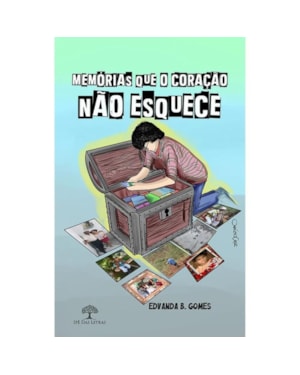 MEMÓRIAS QUE O CORAÇÃO NÃO ESQUECE