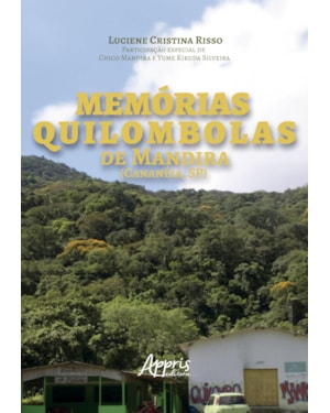 MEMÓRIAS QUILOMBOLAS DE MANDIRA: (CANANÉIA, SP)