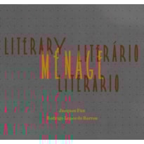 MÉNAGE LITERÁRIO, LITERARY MENAGE, MÉNAGE LITERARIO (LIVRO + DVD)