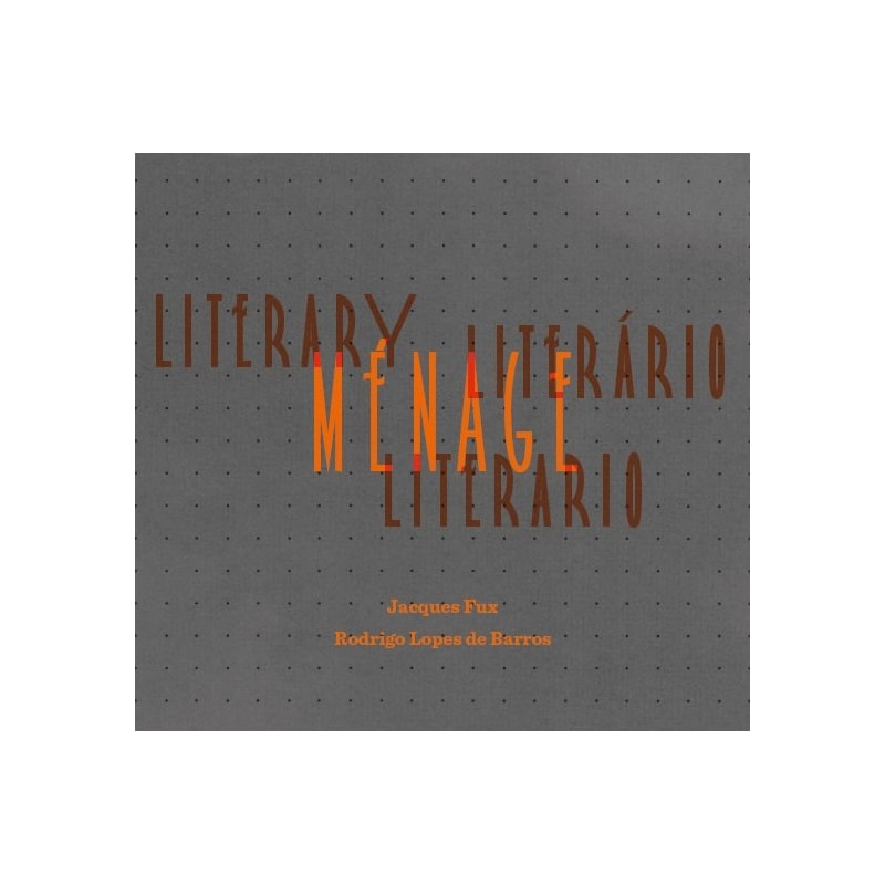 MÉNAGE LITERÁRIO, LITERARY MENAGE, MÉNAGE LITERARIO (LIVRO + DVD)