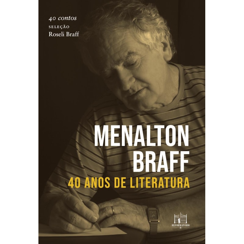 MENALTON BRAFF: 40 ANOS DE LITERATURA