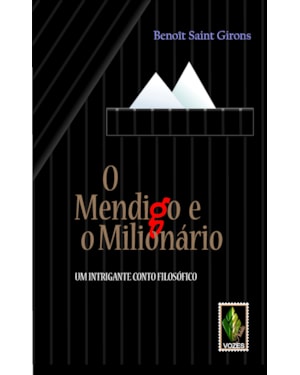 MENDIGO E O MILIONÁRIO: UM INTRIGANTE CONTO FILOSÓFICO