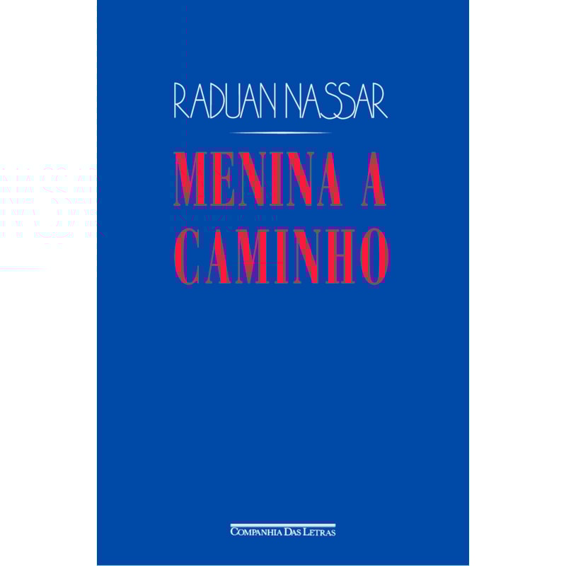 MENINA A CAMINHO: E OUTROS TEXTOS