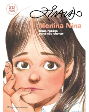 MENINA NINA - DUAS RAZÕES PARA NÃO CHORAR: EDIÇÃO DE ANIVERSÁRIO DE 20 ANOS