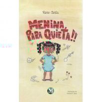 MENINA, PARA QUIETA!