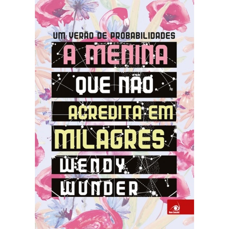 MENINA QUE NÃO ACREDITA EM MILAGRES, A