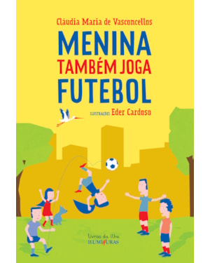 MENINA TAMBÉM JOGA FUTEBOL