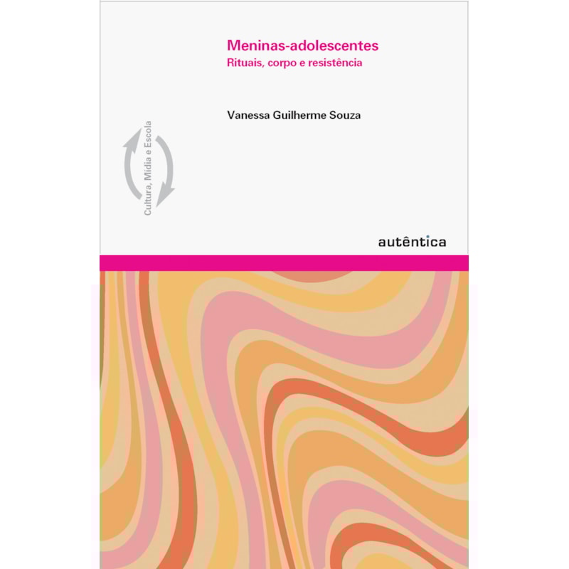 MENINAS-ADOLESCENTES - RITUAIS, CORPO E RESISTÊNCIA