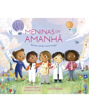 MENINAS DO AMANHÃ: VAMOS AINDA MAIS LONGE