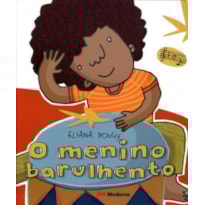 MENINO BARULHENTO, O - SERIE JEITO DE ARTISTA