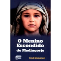 MENINO ESCONDIDO DE MEDJUGORJE MENINO ESCONDIDO DE MEDJUGORJE